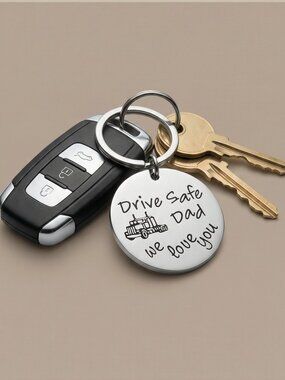 Drive Safe Keychain Trucker Dad Gift for Dad | Drive Safe Dad, We Love You